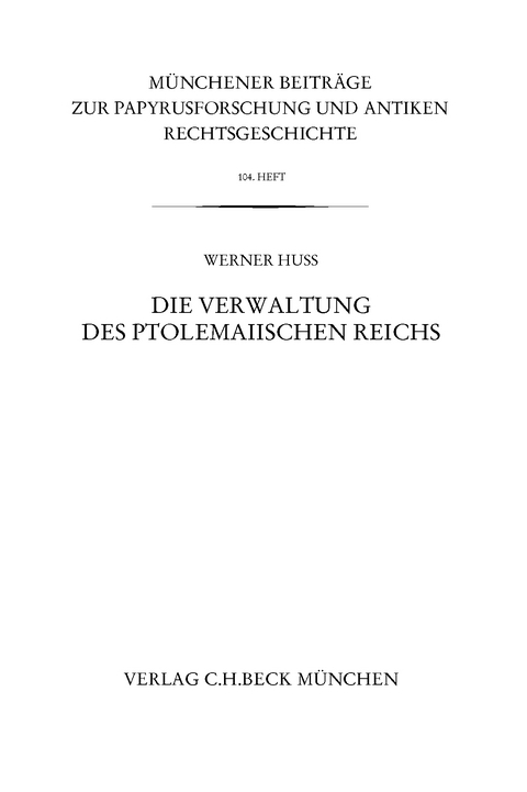 Die Verwaltung des ptolemaiischen Reichs - Werner Huß