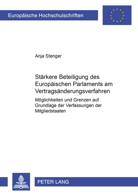 Stärkere Beteiligung des Europäischen Parlaments am Vertragsänderungsverfahren - Anja Stenger