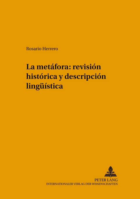 La metáfora: revisión histórica y descripción lingüística - Rosario Herrero Prádanos