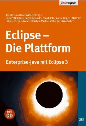 Eclipse - Die Plattform - Herbert Brückner, Roger Butenuth, Martin Lippert, Birgit Schwartz-Reinken, Markus Völter, Lars Wunderlich, Matthias Lübken, Bernd Kolb