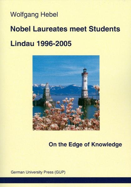 Nobel Laureates meet Students. Lindau 1996-2005 - Wolfgang Hebel