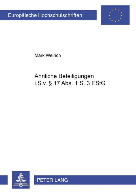 Ähnliche Beteiligungen i.S.v. § 17 Abs. 1 S. 3 EStG - Mark Weirich