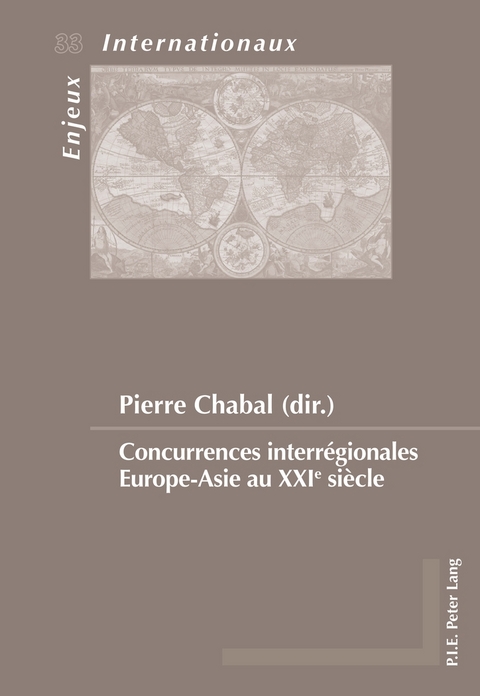 Concurrences Interrégionales Europe-Asie Au Xxie Siècle - 