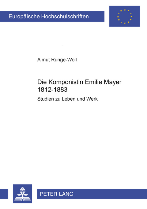 Die Komponistin Emilie Mayer (1812-1883) - Almut Runge-Woll