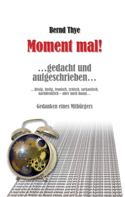 Moment mal! - Bernd Thye