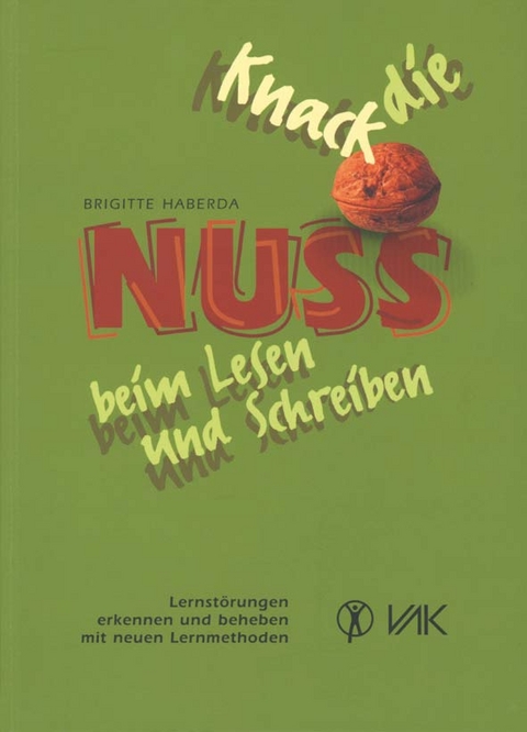 Knack die Nuss beim Lesen und Schreiben - Brigitte Haberda