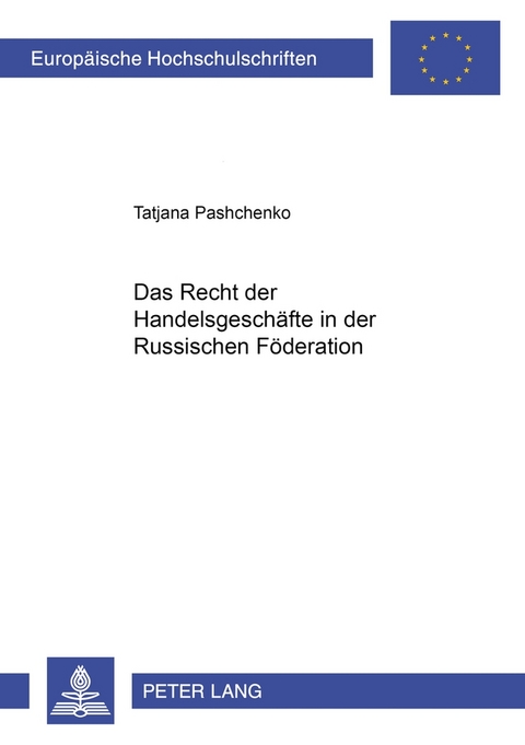 Das Recht der Handelsgeschäfte in der Russischen Föderation - Tatjana Pashchenko