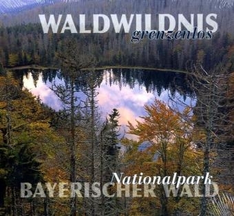 Waldwildnis grenzenlos - Karl Fr. Sinner, Günter Moser