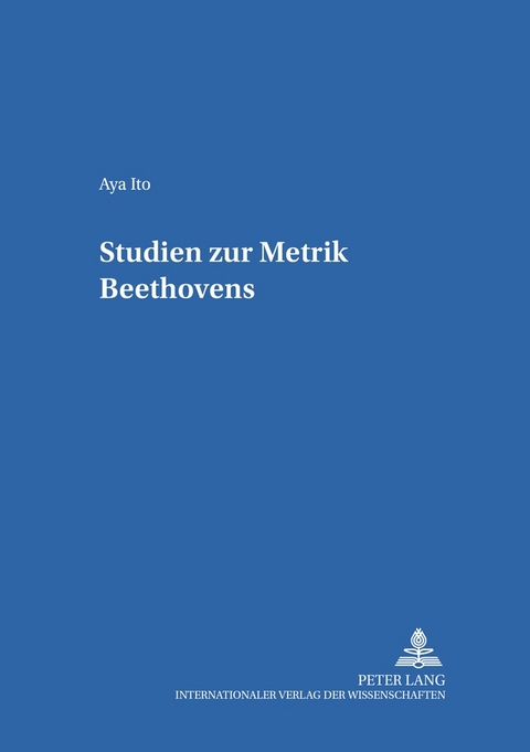 Studien zur Metrik Beethovens - Aya Ito