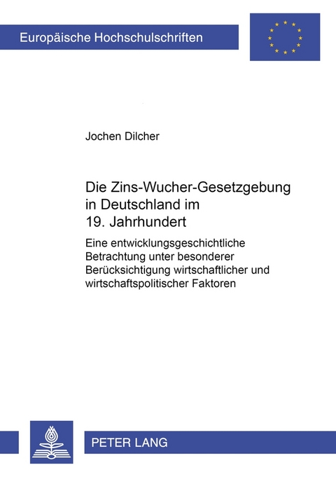 Die Zins-Wucher-Gesetzgebung in Deutschland im 19. Jahrhundert - Jochen Dilcher