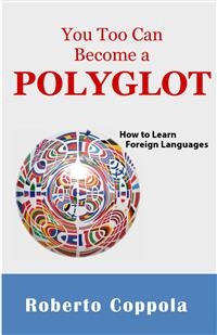 YOU TOO CAN BECOME A POLYGLOT -  Roberto Coppola