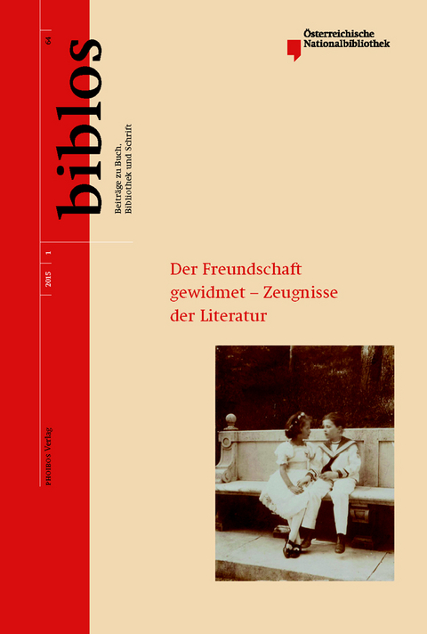 Der Freundschaft gewidmet – Zeugnisse der Literatur - 