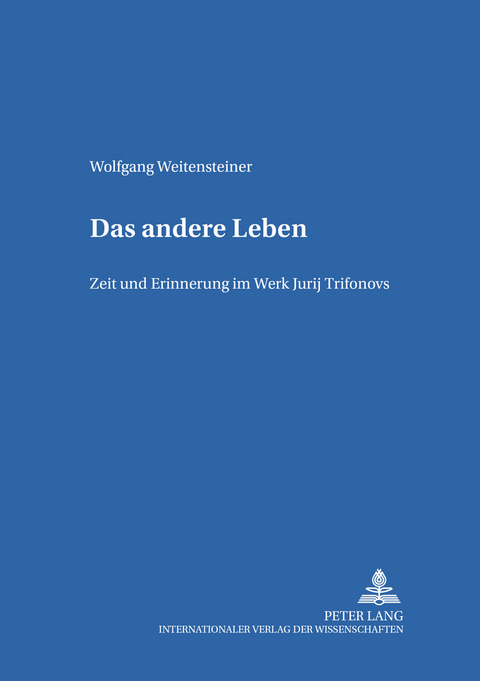 Das andere Leben - Wolfgang Weitensteiner