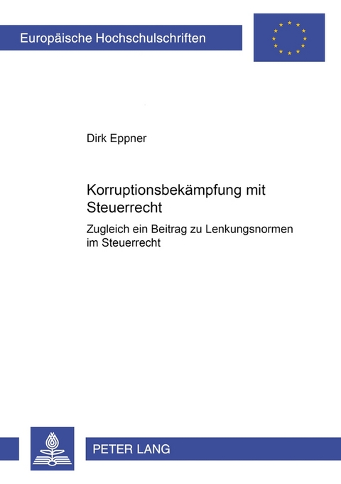 Korruptionsbekämpfung mit Steuerrecht - Dirk Eppner