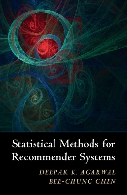 Statistical Methods for Recommender Systems - Deepak K. Agarwal, Bee-Chung Chen