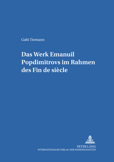 Das Werk Emanuil Popdimitrovs im Rahmen des Fin de siècle - Gabriele Tiemann