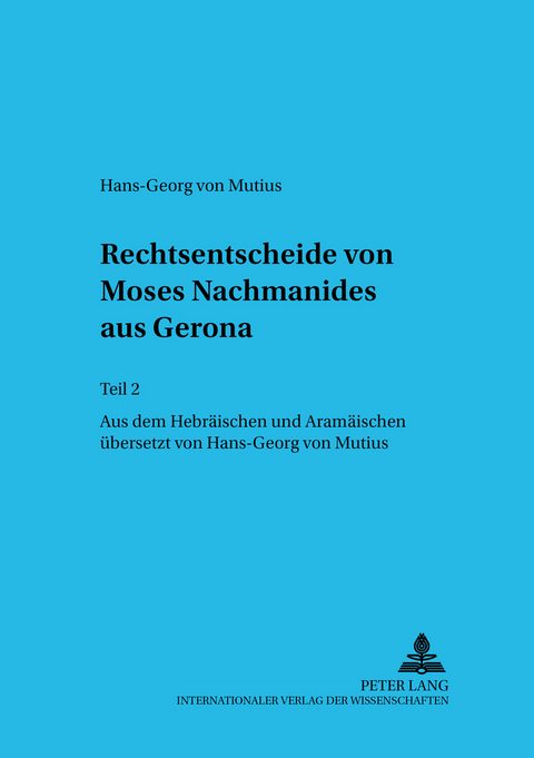 Rechtsentscheide von Moses Nachmanides aus Gerona - Hans-Georg Von Mutius