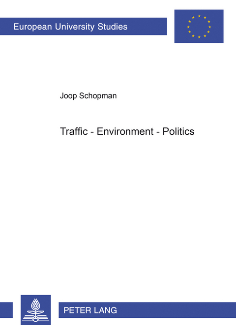 Traffic – Environment – Politics - Joop Schopman