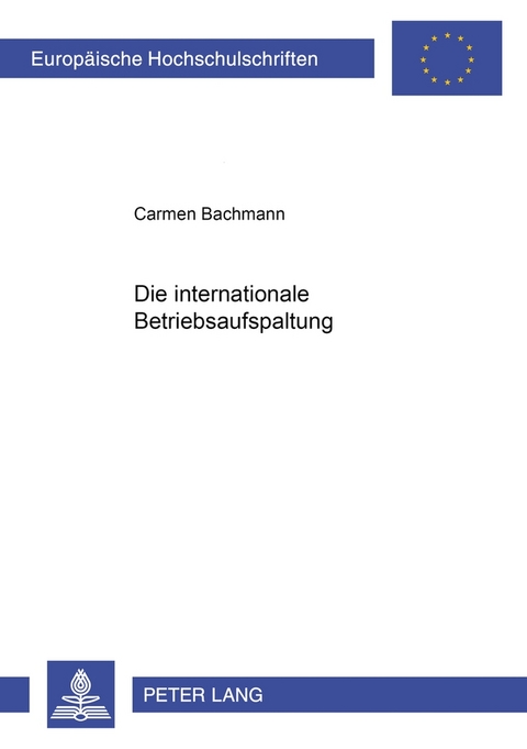 Die internationale Betriebsaufspaltung - Carmen Bachmann