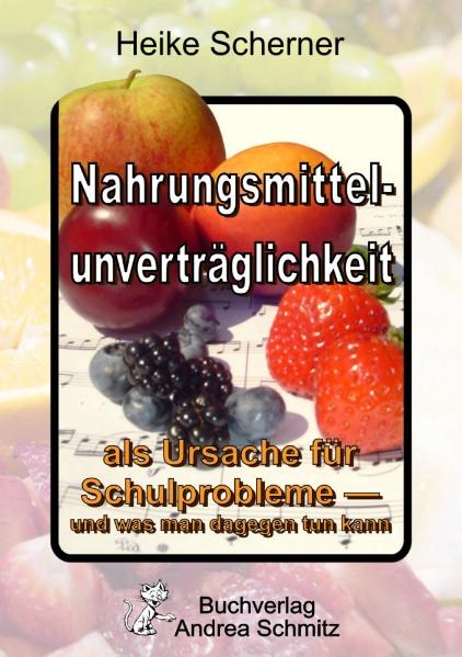 Nahrungsmittelunverträglichkeit als Ursache für Schulprobleme - und was man dagegen tun kann - Heike Scherner