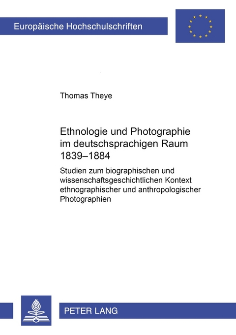 Ethnologie und Photographie im deutschsprachigen Raum - Thomas Theye