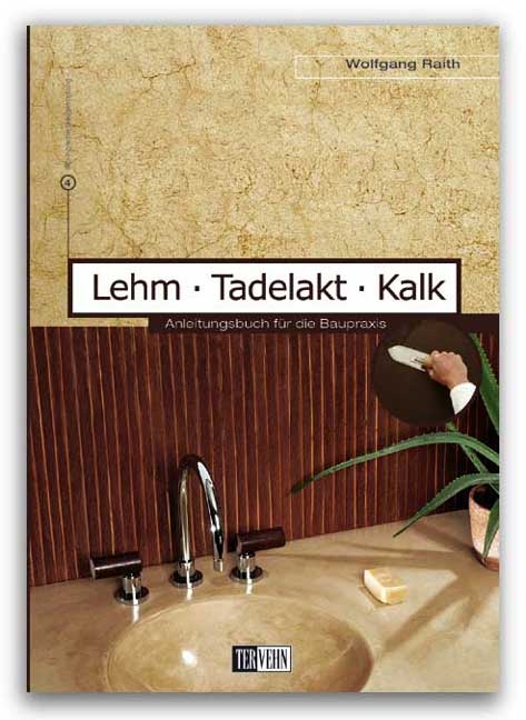 Lehm – Tadelakt – Kalk - Wolfgang Raith