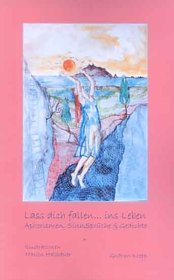 Lass dich fallen... ins Leben - Gudrun Kropp