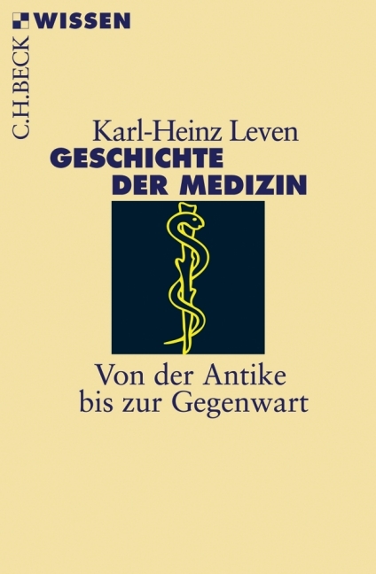 Geschichte der Medizin - Karl-Heinz Leven