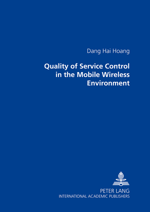 Quality of Service Control in the Mobile Wireless Environment - Dang Hai Hoang