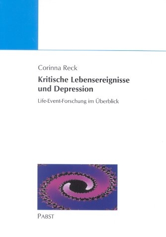 Kritische Lebensereignisse und Depression - Corinna Reck