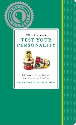 Who Are You? Test Your Personality - Salvatore V. Didato, Thomas J. Craughwell