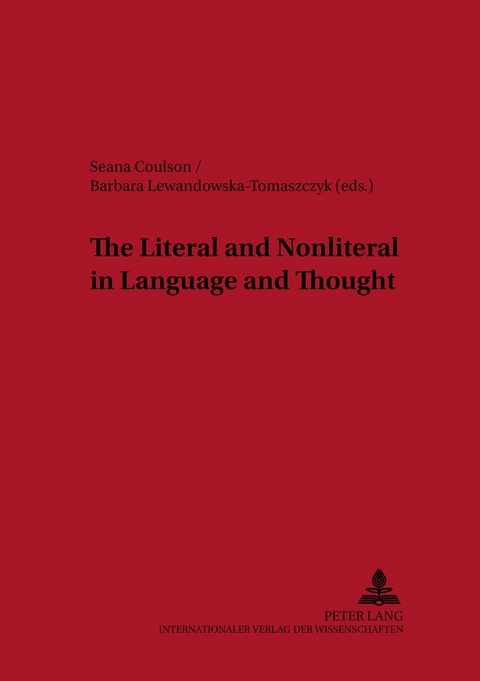 The Literal and Nonliteral in Language and Thought - 