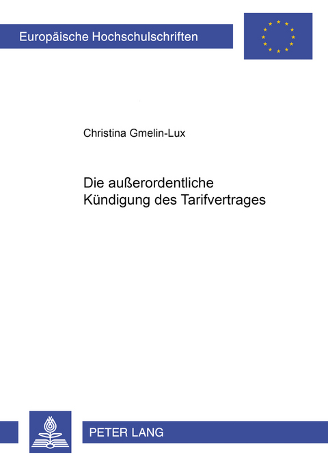 Die außerordentliche Kündigung des Tarifvertrages - Christina Gmelin-Lux