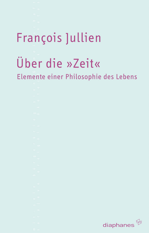 Über die »Zeit« - François Jullien