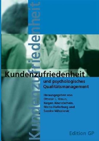 Kundenzufriedenheit und psychologisches Qualitätsmanagement - 