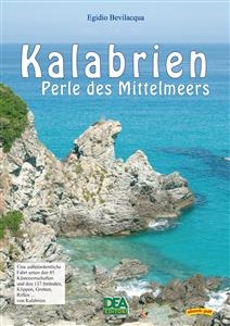 Kalabrien Perle des Mittelmeers - Egidio Bevilacqua