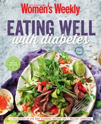 Eating Well with Diabetes -  The Australian Women's Weekly