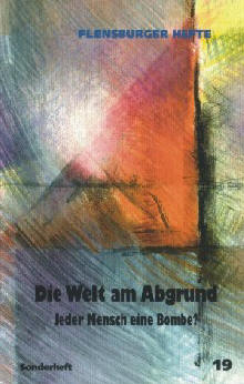 Die Welt am Abgrund - Jimmy Carter, Hans J Dreckmann, Wolfgang Weirauch, Annemarie Schimmel, Peter Scholl-Latour, Bassam Tibi, Jon Armajani, Daniel Cohn-Bendit, Hanna Gekle, Gerald Häfner, Stefan Leber, Hans P Martin, Michael Steiner, Johannes Stüttgen, Mahmoud H Zakzouk, Tilman Zülch