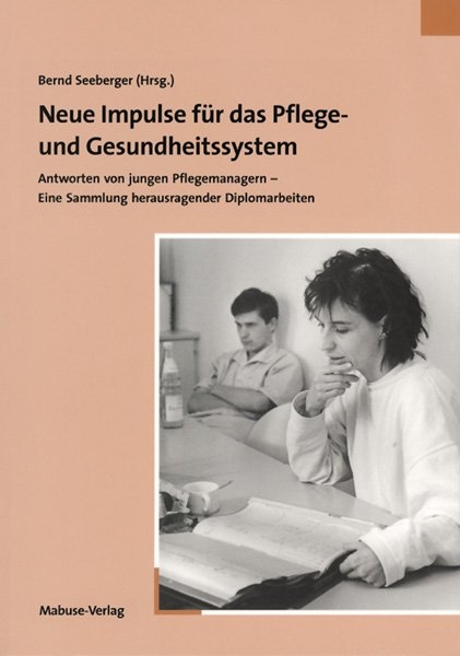 Neue Impulse für das Pflege- und Gesundheitssystem - 