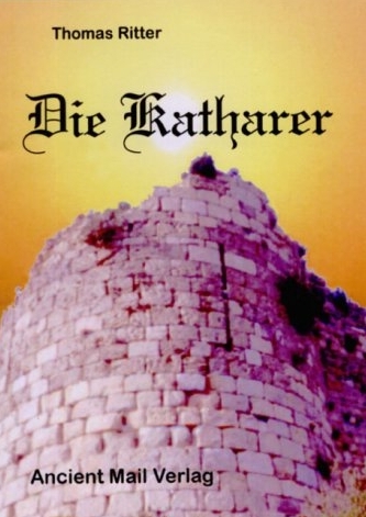 Die Katharer - Thomas Ritter