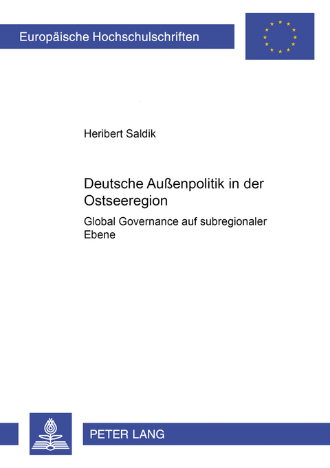 Deutsche Außenpolitik in der Ostseeregion - Heribert Saldik