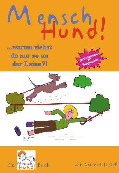 Mensch Hund! - Ariane Ullrich