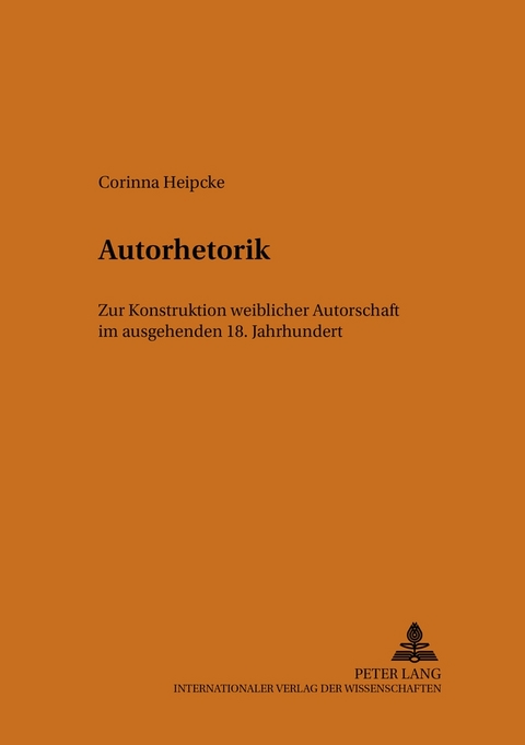 Autorhetorik - Corinna Heipcke