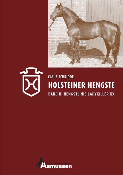 Holsteiner Hengste - Band III - Claus Schridde