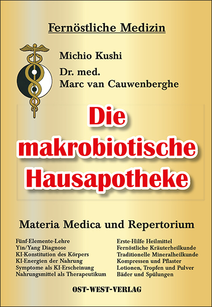 Die makrobiotische Hausapotheke - Michio Kushi