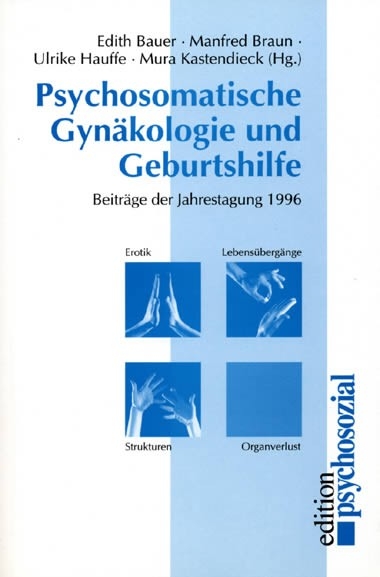 Psychosomatische Gynäkologie und Geburtshilfe - 