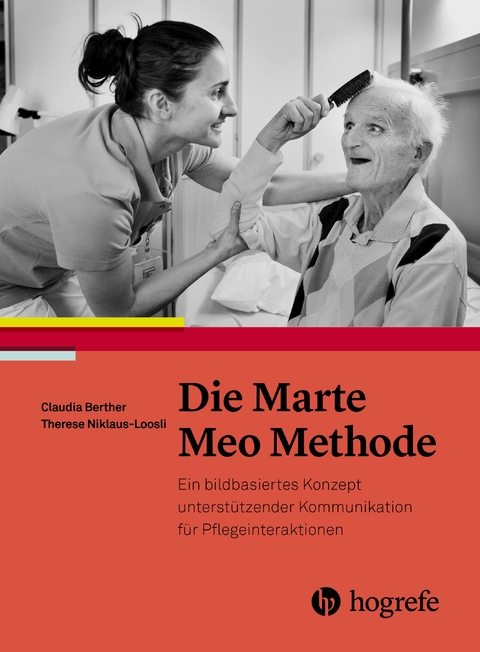 Die Marte Meo Methode - Claudia Berther, Therese Niklaus Loosli