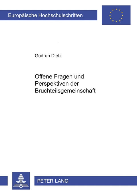 Offene Fragen und Perspektiven der Bruchteilsgemeinschaft - Gudrun Dietz