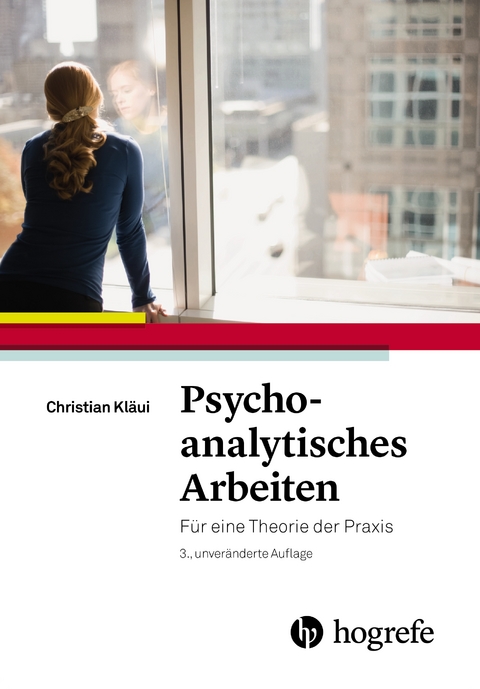 Psychoanalytisches Arbeiten - Christian Kläui