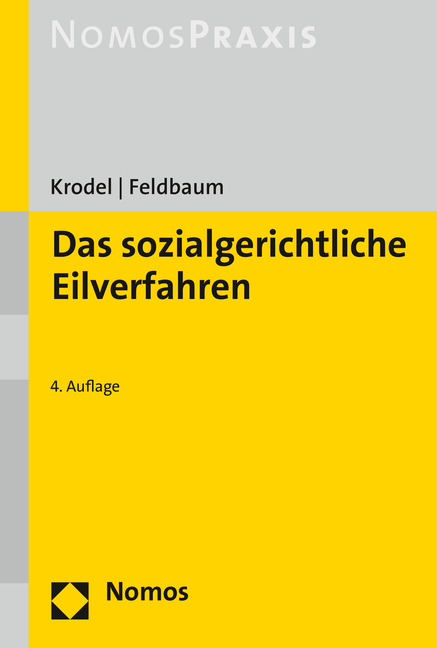 Das sozialgerichtliche Eilverfahren - Thomas Krodel, Eva Feldbaum